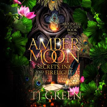 Amber Moon: Secrets, Ink, and Firelight: Paranormal Witch Fiction