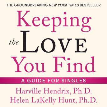 Keeping the Love You Find: A Personal Guide