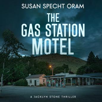The Gas Station Motel: A Jacklyn Stone Thriller