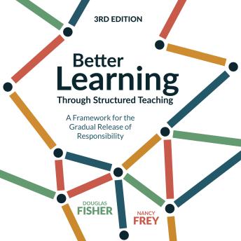 Better Learning Through Structured Teaching: A Framework for the Gradual Release of Responsibility