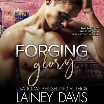 Forging Glory: A Second Chance Romance