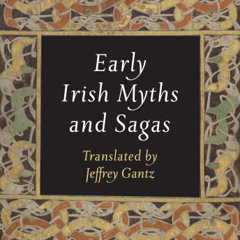 Early Irish Myths and Sagas