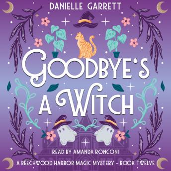Goodbye's a Witch: A Beechwood Harbor Magic Mystery