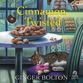 Cinnamon Twisted: A Deputy Donut Mystery