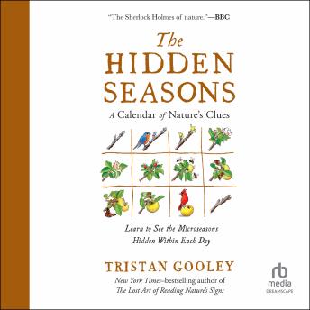 The Hidden Seasons: A Calendar of Nature’s Clues