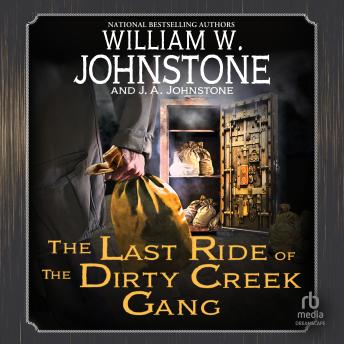The Last Ride of the Dirty Creek Gang