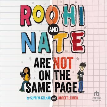 Roohi & Nate Are Not on the Same Page: A Novel