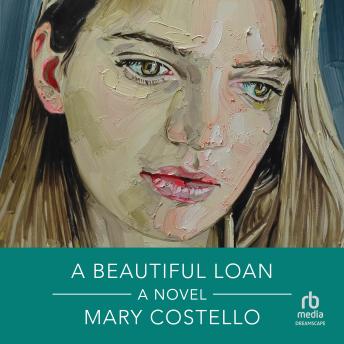 A Beautiful Loan: A Novel