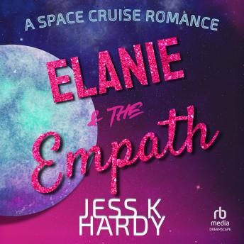Elanie & the Empath: A Space Cruise Romance