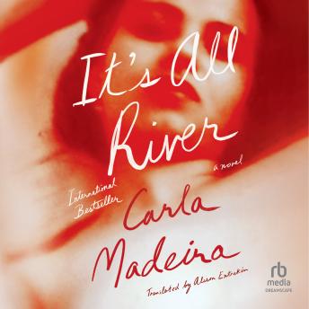 It's All River: A Novel
