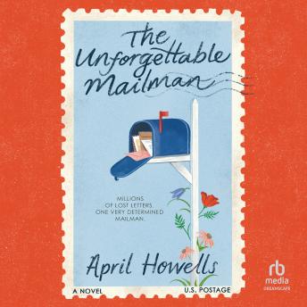 The Unforgettable Mailman: A Novel