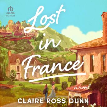 Lost in France: A Novel