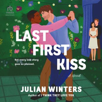 Last First Kiss: A Novel