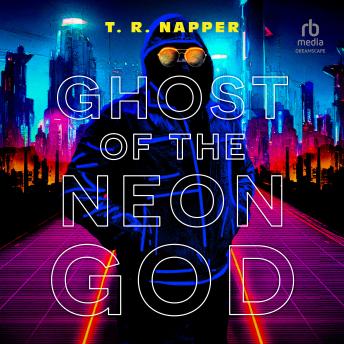 Ghost of the Neon God