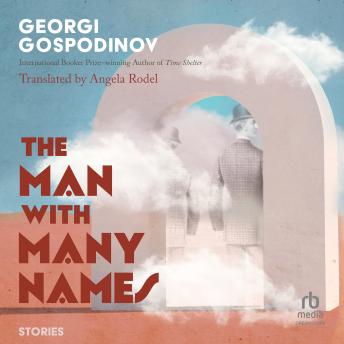 The Man with Many Names: Stories