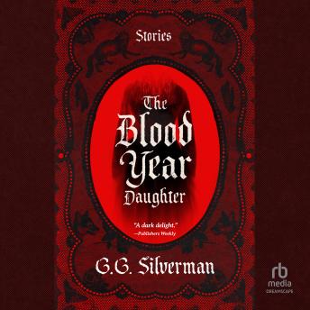 The Blood Year Daughter: Stories