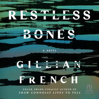 Restless Bones: A Novel