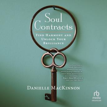 Soul Contracts: Find Harmony and Unlock Your Brilliance
