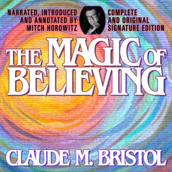 The Magic of Believing: Complete and Original Signature Edition