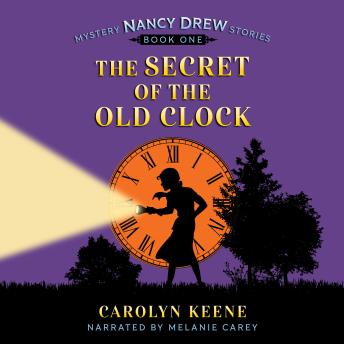 The Secret of the Old Clock: Nancy Drew Mystery Stories, Book 1