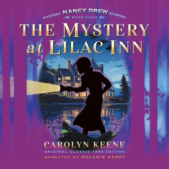 The Mystery at Lilac Inn (Maple Spring Classic 1930 Edition): Nancy Drew Mystery Stories