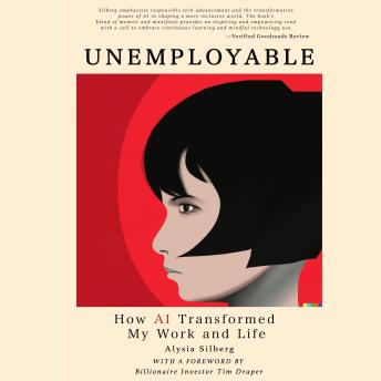 UNEMPLOYABLE: How AI Transformed My Work and Life