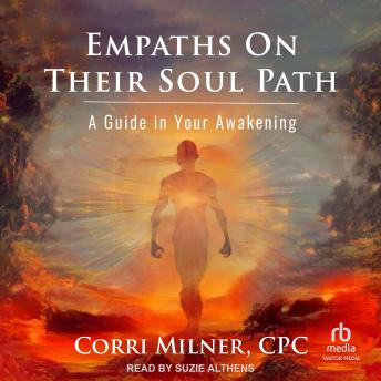 Empaths On Their Soul Path: A Guide in Your Awakening