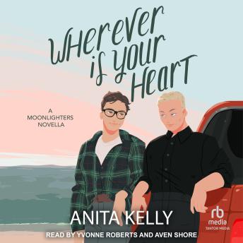 Wherever is Your Heart: A Moonlighters Novella