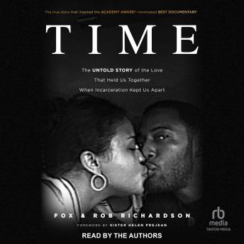 Time: The Untold Story of the Love That Held Us Together When Incarceration Kept Us Apart