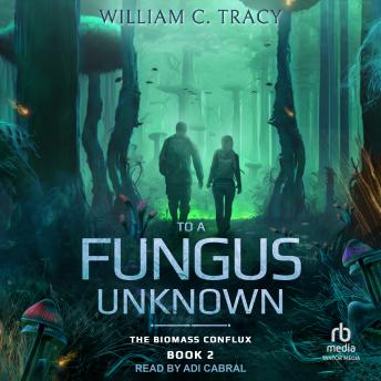 To A Fungus Unknown: A Space Colony Exploration Series