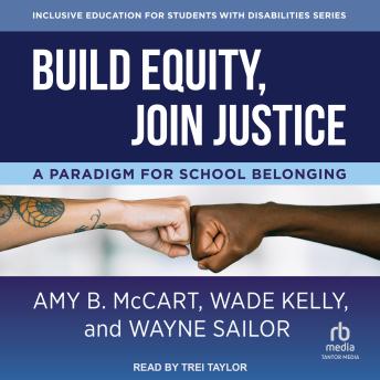 Build Equity, Join Justice: A Paradigm for School Belonging