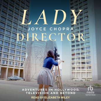 Lady Director: Adventures in Hollywood, Television and Beyond