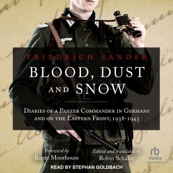 Blood, Dust and Snow: Diaries of a Panzer Commander in Germany and on the Eastern Front sample.