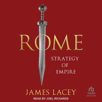 Download Rome: Strategy of Empire by James Lacey
