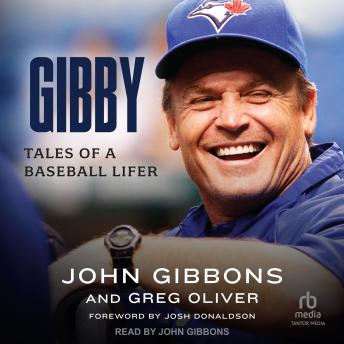 Download Gibby: Tales of a Baseball Lifer by Greg Oliver, John Gibbons