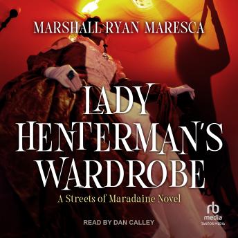 Lady Henterman's Wardrobe: A Streets of Maradaine Novel