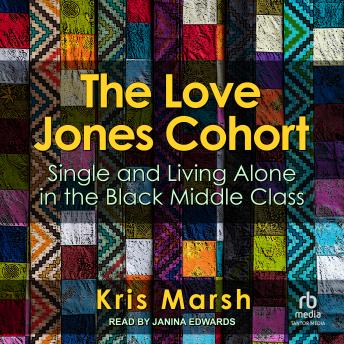 The Love Jones Cohort: Single and Living Alone in the Black Middle Class