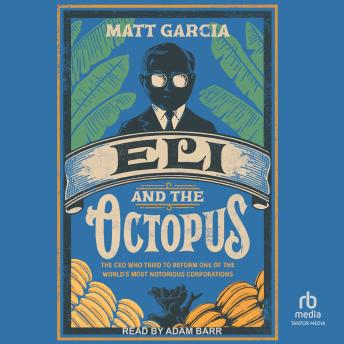 Eli and the Octopus: The CEO Who Tried to Reform One of the World’s Most Notorious Corporations