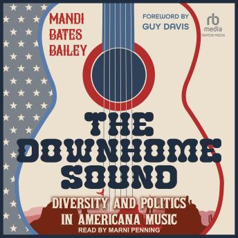 The Downhome Sound: Diversity and Politics in Americana Music