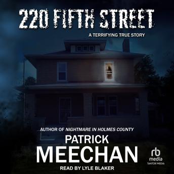 220 Fifth Street: A Terrifying True Story