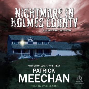 Nightmare in Holmes County: A Terrifying True Story