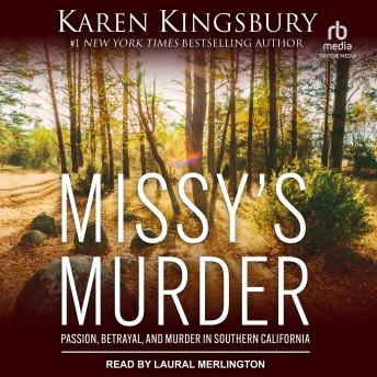 Missy’s Murder: Passion, Betrayal, and Murder in Southern California