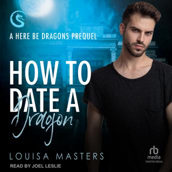 How to Date a Dragon: A Here Be Dragons Prequel