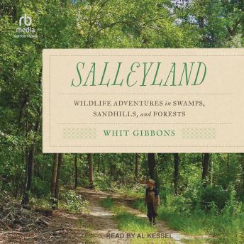 Salleyland: Wildlife Adventures in Swamps, Sandhills, and Forests
