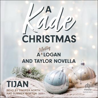 Download Kade Christmas: A Logan and Taylor Novella by Tijan