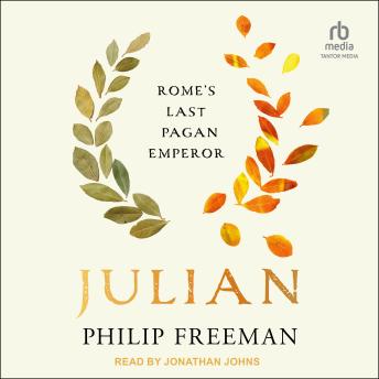 Download Julian: Rome's Last Pagan Emperor by Philip Freeman