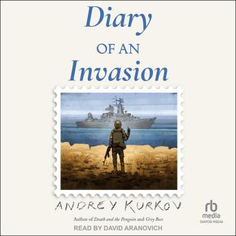 Download Diary of an Invasion by Andrey Kurkov