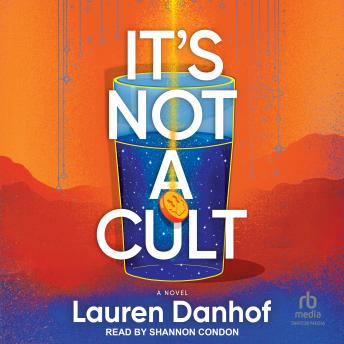It’s Not a Cult: A Novel