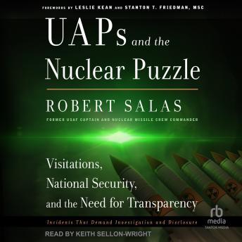 UAPs and the Nuclear Puzzle: Visitations, National Security, and the Need for Transparency