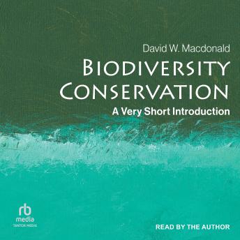 Download Biodiversity Conservation: A Very Short Introduction by David W. Macdonald
